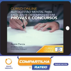 Autogestão Mental para Excelente Desempenho em Provas e Concursos - Andre Percia