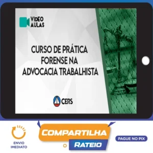 Curso de Prática Forense na Advocacia Trabalhista - CERS