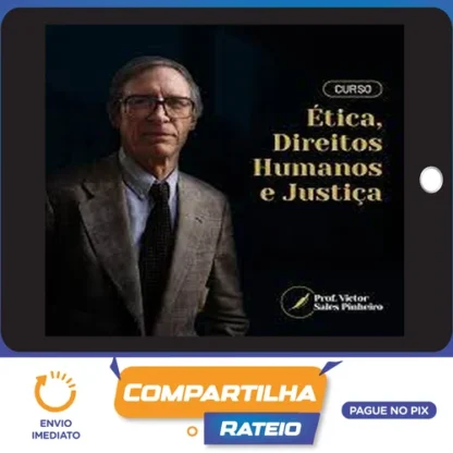 Ética, Direitos Humanos e Justiça - Prof. Victor Sales Pinheiro