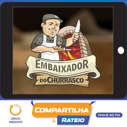 Churrasco na Prática - Embaixador do Churrasco