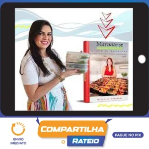 Marmite-se: Cozinhe para 15 Dias em 2 Horas - Michelle Gherardi