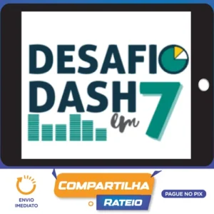 Desafio Dash em 7 - Doutores do Excel