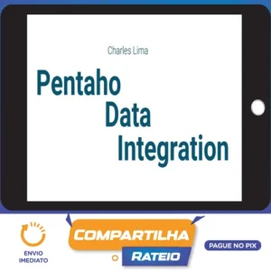 Pentaho Data Integration ETL Essencial - Charles Lima