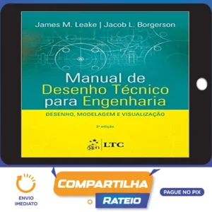 Manual de Desenho Técnico para Engenharia Desenho Modelagem e Visualização 2Ed - James M Leake