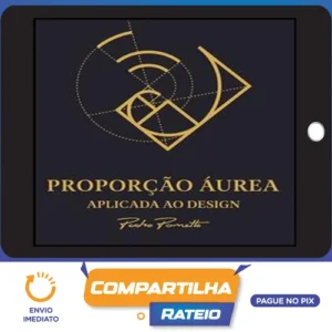 Proporção Áurea Aplicada ao Design - Pedro Panetto