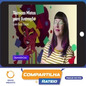 Técnicas Mistas Para Ilustração - Gabi Tozati