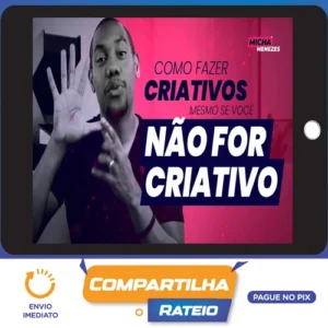 Criativos que Convertem - Micha Menezes
