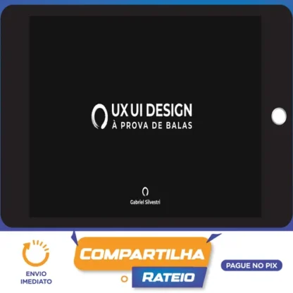 UX/UI Design à Prova de Balas 2.0 - Gabriel Silvestri