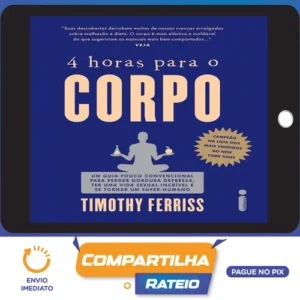 4 horas para o Corpo - Timothy Ferriss