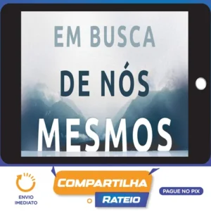 Em Busca de Nós Mesmos - Pedro Calabrez, Clóvis de Barros Filho