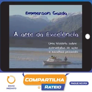 A Arte da Excelência - Emmerson Gazda