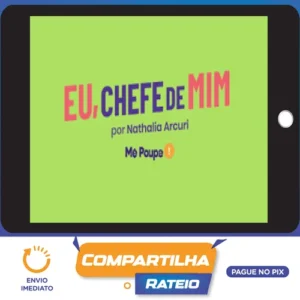 Eu, Chefe de Mim - Nathalia Arcuri