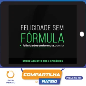 Felicidade sem Fórmula - Leandro Karnal