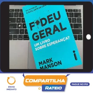 Fodeu Geral: Um Livro Sobre Esperança? - Mark Manson