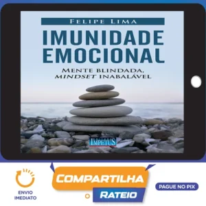 Imunidade Emocional - Felipe Lima