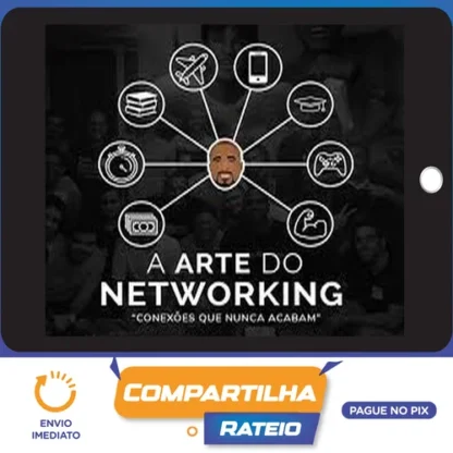 A Arte do Networking - Raiam Santos