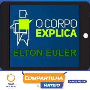 O Corpo Explica - Elton Euler e Vanessa Cesnik