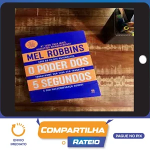 O Poder dos 5 Segundos - Mel Robbins