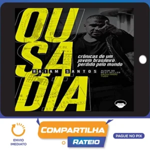 Ousadia Crônicas de Um Jovem Brasileiro Perdido Pelo Mundo - Raiam Santos