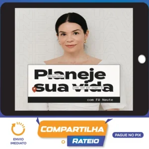 Planeje sua vida - Fê Neute