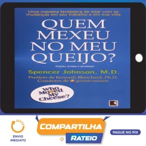 Quem Mexeu No Meu Queijo? - Spencer Johnson