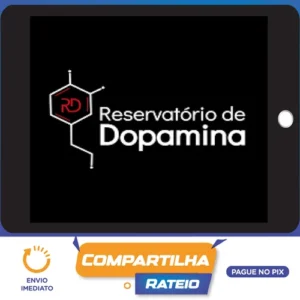 Reservatório de Dopamina - Eslen Delanogare