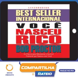 Você Nasceu Rico - Bob Proctor