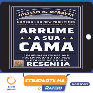 Arrume a Sua Cama - William H Mcraven