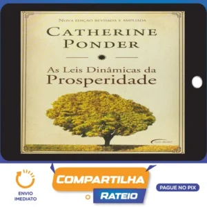 As Leis Dinâmicas da Prosperidade - Catherine Ponder