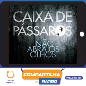 Caixa de Pássaros - Josh Malerman
