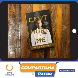 Can't Hurt Me - David Goggins