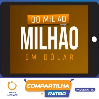 Do Mil ao Milhão em Dólar - Filipe Santana
