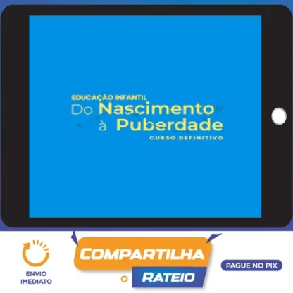 Educação Infantil do Nascimento a Puberdade - Samia Marsili