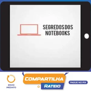 Segredo dos Notebooks - Almeida Junior
