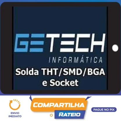 Solda Tht/Smd/Bga e Socket - Getech