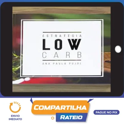 Estratégia Low Carb - Ana Paula Pujol