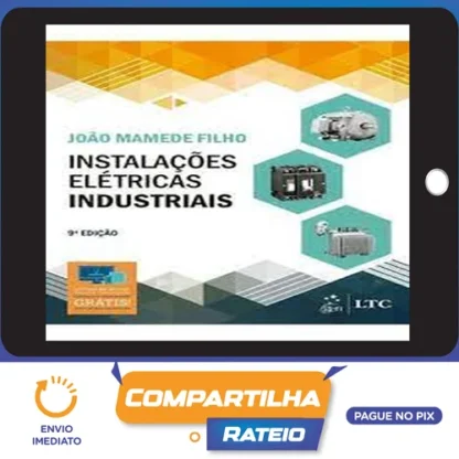 Livro Instalações Elétricas Industriais 7º Edição - João Mamede Filho