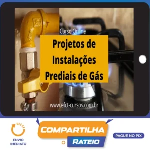 Projetos de Instalações Prediais de Gás - Efct