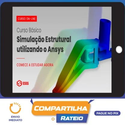 Curso Básico de Simulação Estrutural Utilizando o Ansys - Esss