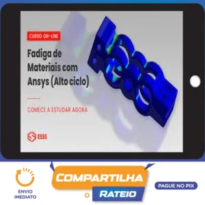 Curso de Fadiga de Materiais com Ansys (Alto Ciclo) - Iesss