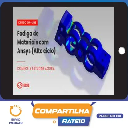 Curso de Fadiga de Materiais com Ansys (Alto Ciclo) - Iesss