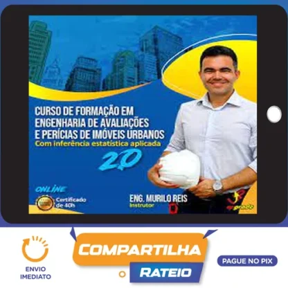 Curso de Formação em Engenharia de Avaliações e Perícias de Imóveis Urbanos com inferência estatística aplicada - Murilo Reis