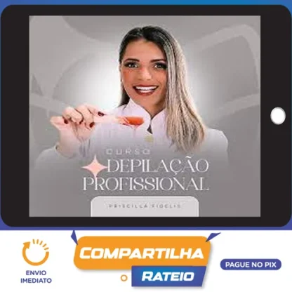 Curso Depilação Profissional - Priscilla Fidelis