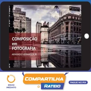 Composição Fotográfica - Armando Vernaglia Jr