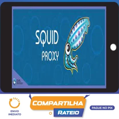 Aprendendo a fazer Proxy com Squid-Cache - OYS