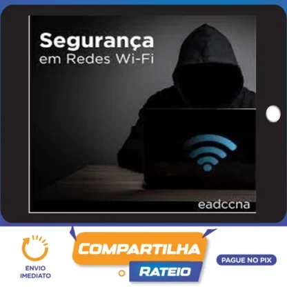 Curso Invasão de Redes Wifi (Pentest) - EADCCNA