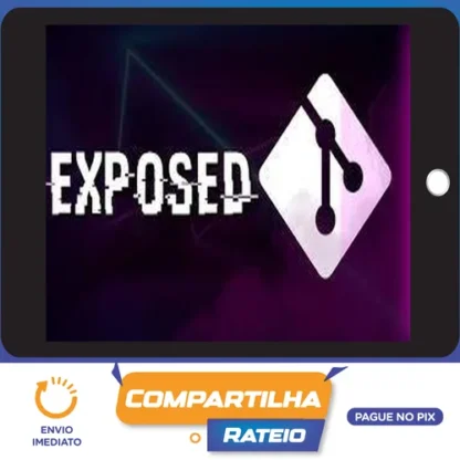 Entendendo e Explorando Git Exposed - Joabe Kachorroski