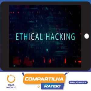 Ethical Hacking: Invasão de Sistemas (System Hacking) - Ivan N. Gonçalves