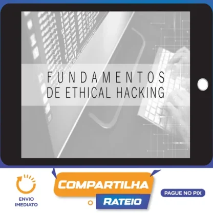 Fundamentos do Ethical Hacking - Marcos Flávio Araújo Assunção