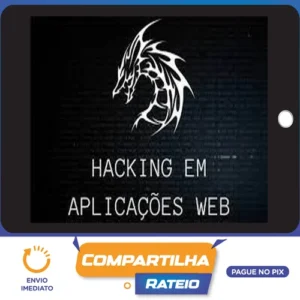 Hacking em Aplicações Web - XPSecSecurity